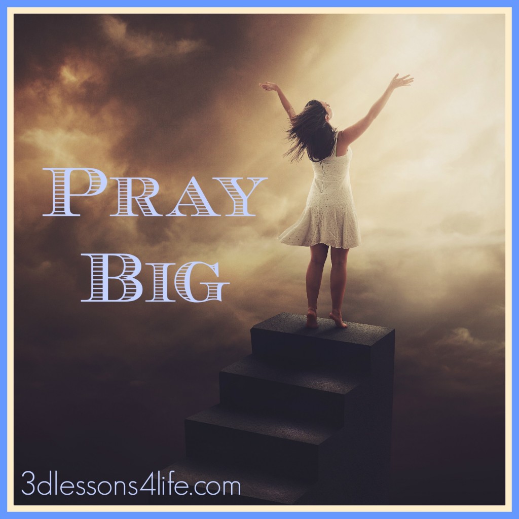 Pray Big