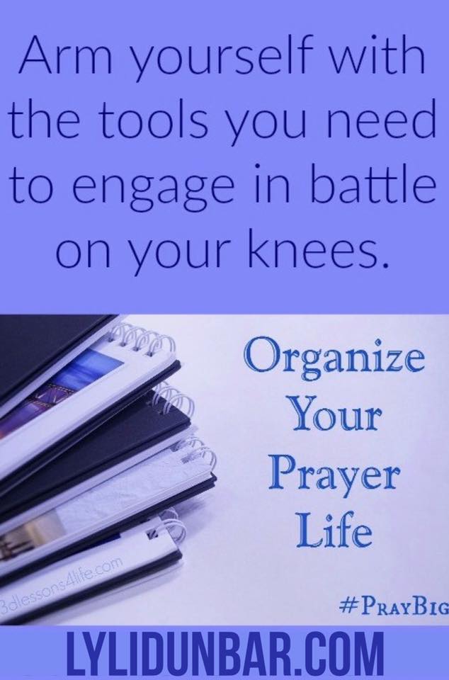 How to Organize Your Prayer Life | lylidunbar.com
