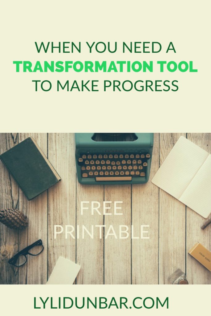 When You Need a Transformation Tool to Make Progress with Free Printable