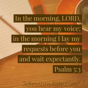 Psalm 5:3 | 3dlessons4life.com
