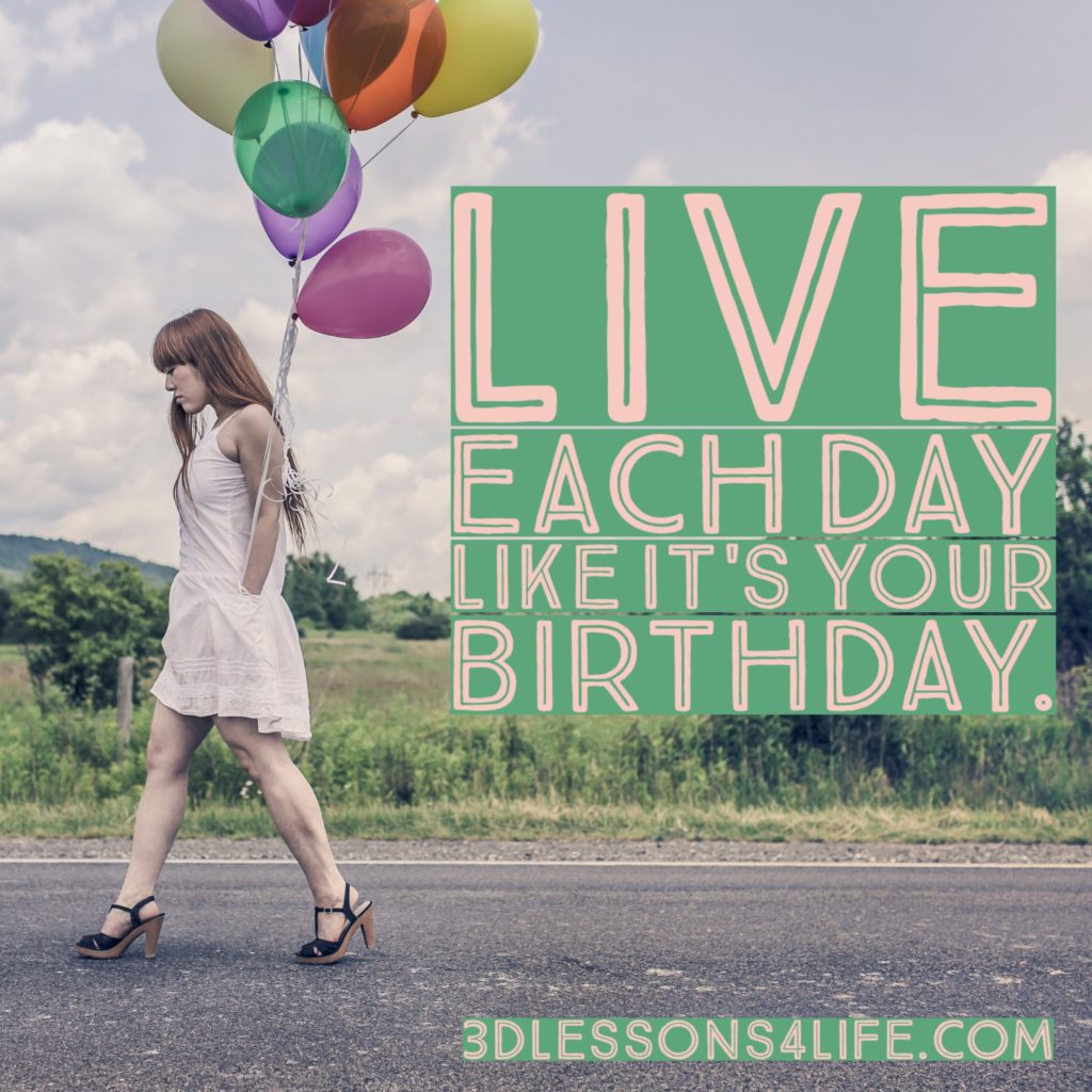 A Birthday State of Mind | 3dlessons4life.com