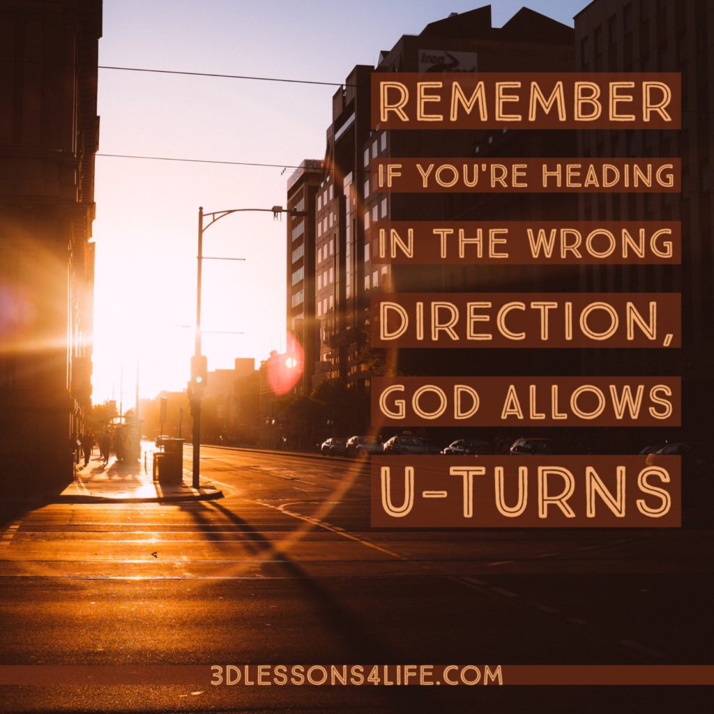 How to Make a Spiritual U-turn | 3dlessons4life.com