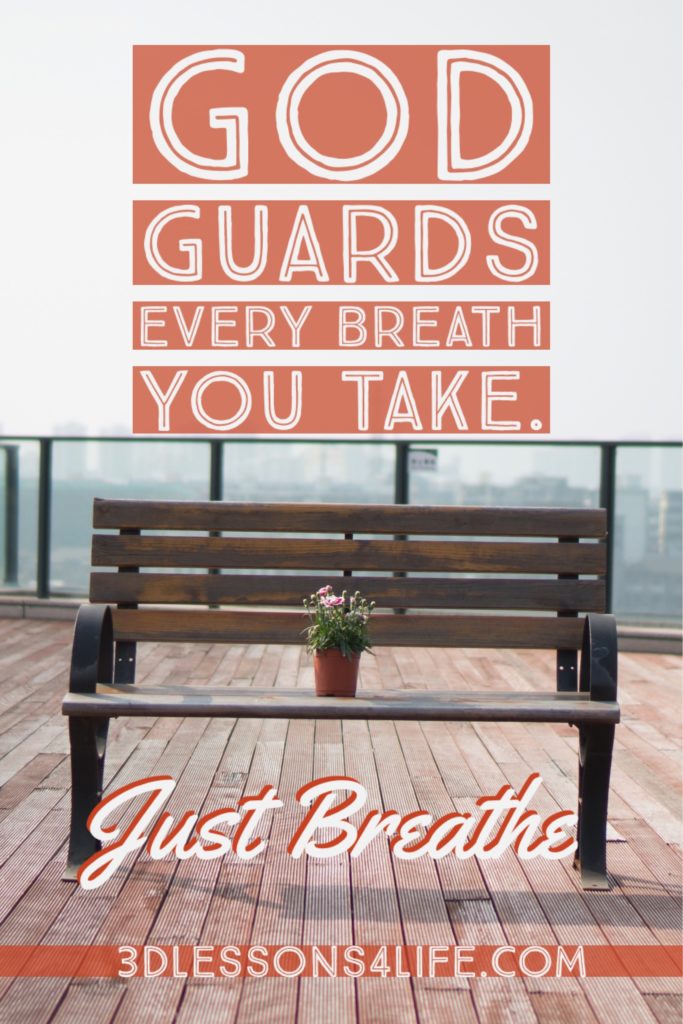 Every Breathe You Take | Just Breathe for 31 Days - Day 5 |3dlessons4life.com