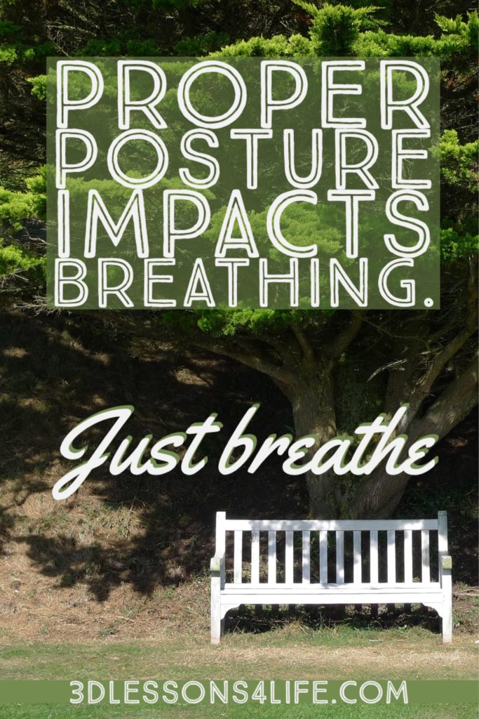 Proper Posture Impacts Breathing | Just Breathe for 31 Days - Day 12 | 3dlessons4life.com