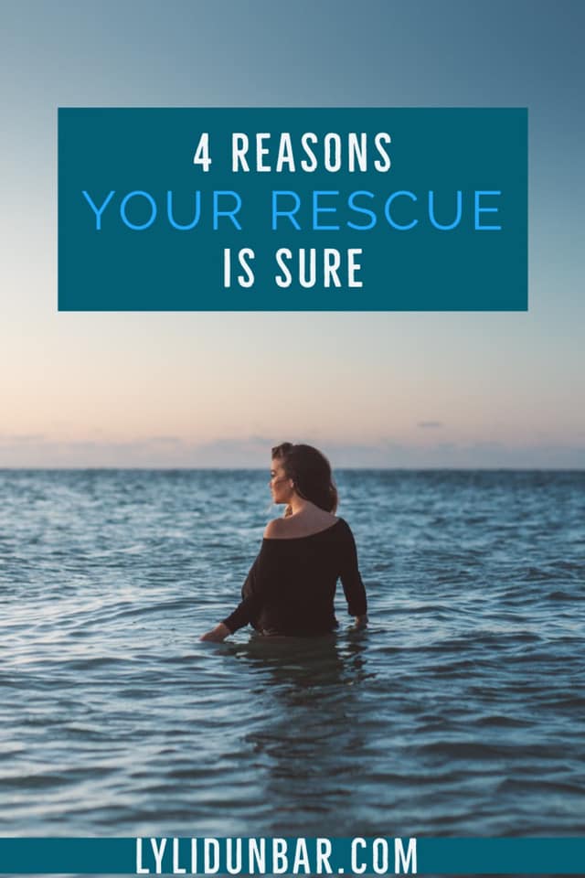 4 Reasons Your Rescue is Sure