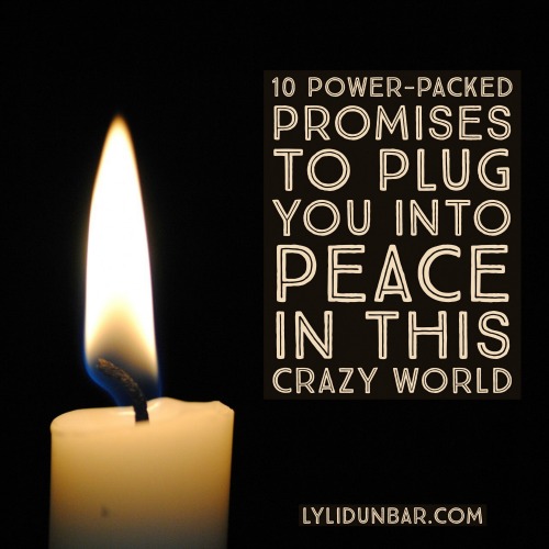 10 Power-Packed Promises to Plug You into God's Peace Printable | lylidunbar.com