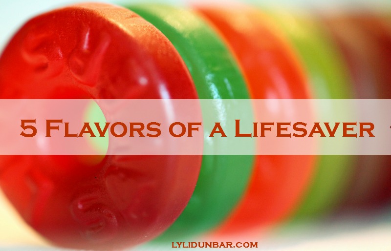 5 Flavors of a Lifesaver | lylidunbar.com