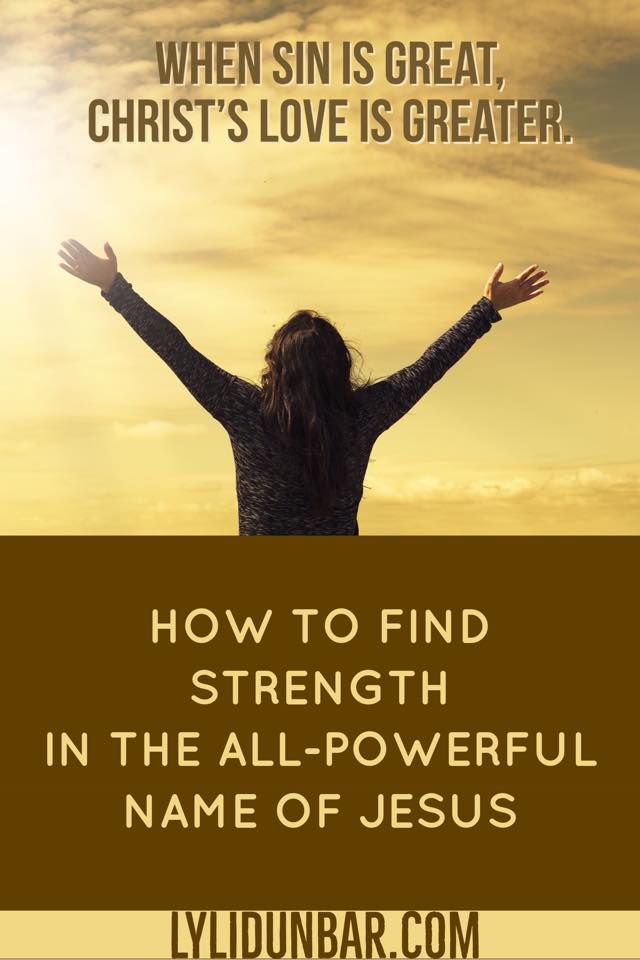 How to Find Strength in the All-Powerful Name of Jesus
