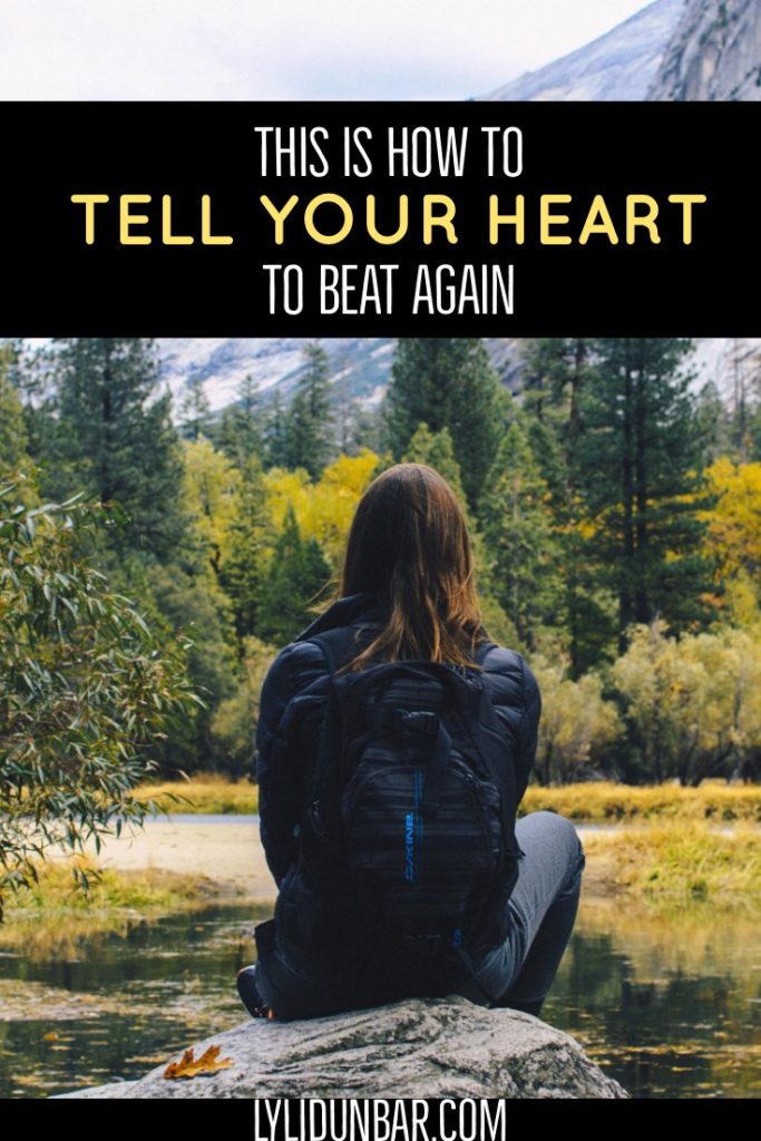 How to Tell Your Heart to Beat Again | LYLIDUNBAR.COM