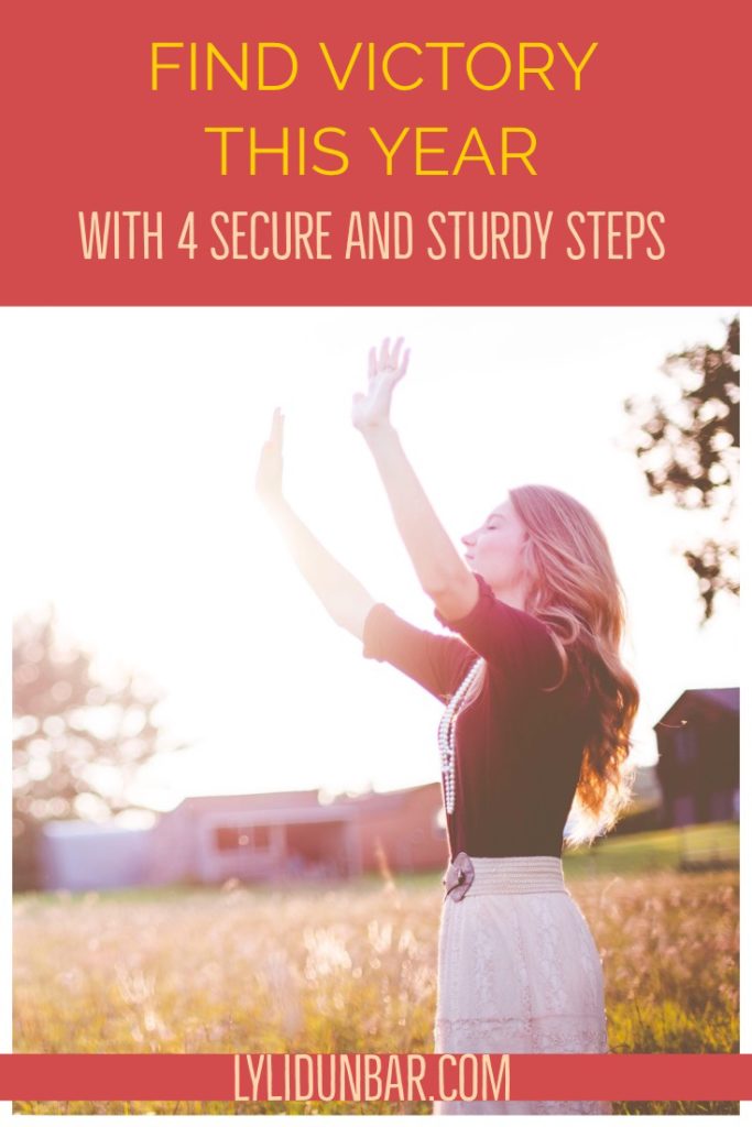 Find Victory This Year with 4 Secure and Sturdy Steps with Bible Verses to LIve By to Help You Stand Strong in God and Fuel a Strong Faith in God