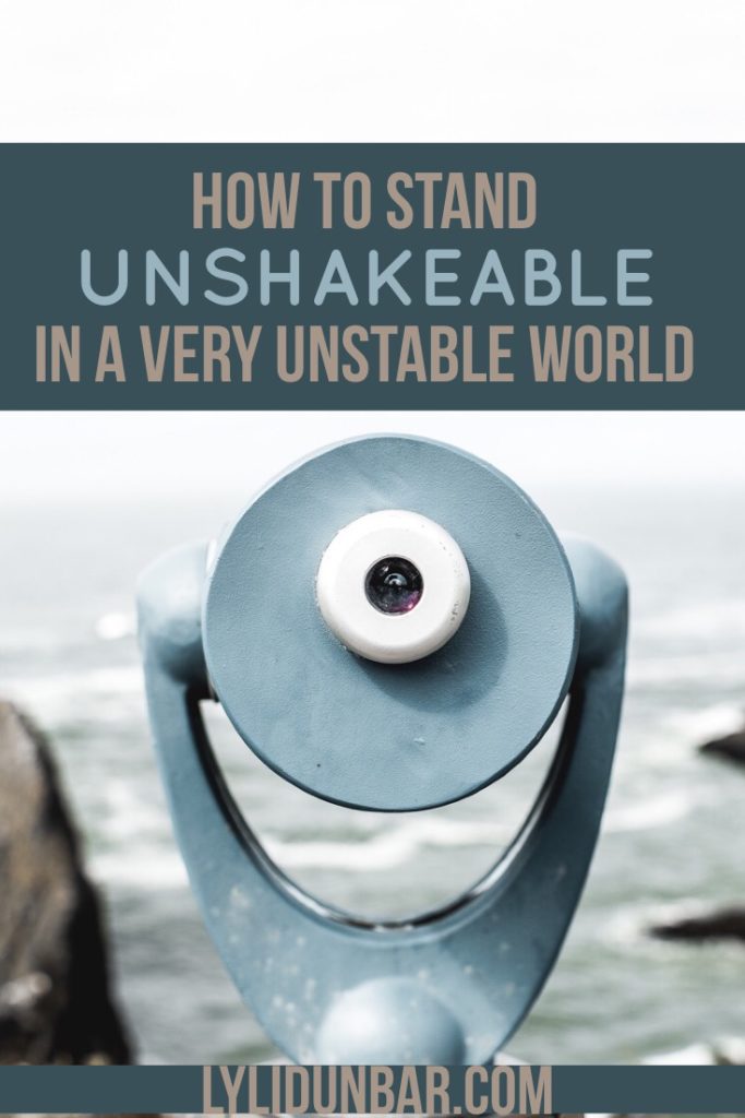 How to Stand Unshakeable in an Unstable World