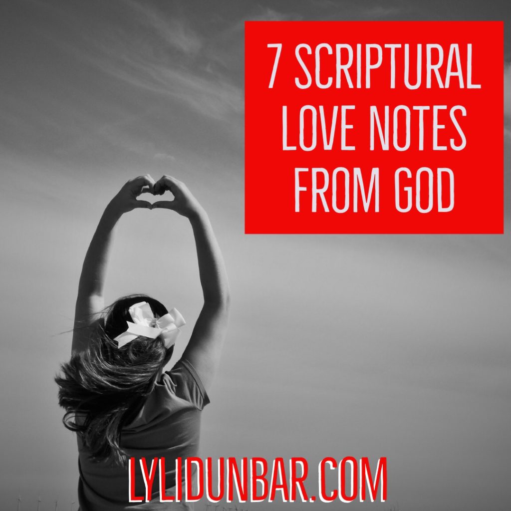 7 Scriptural Love Notes from God