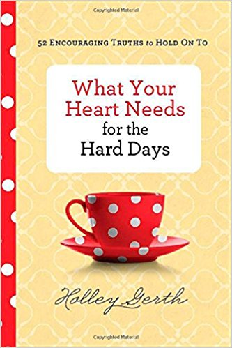 What Your Heart Needs for the Hard Days