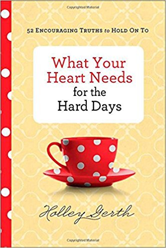 What Your Heart Needs for the Hard Days