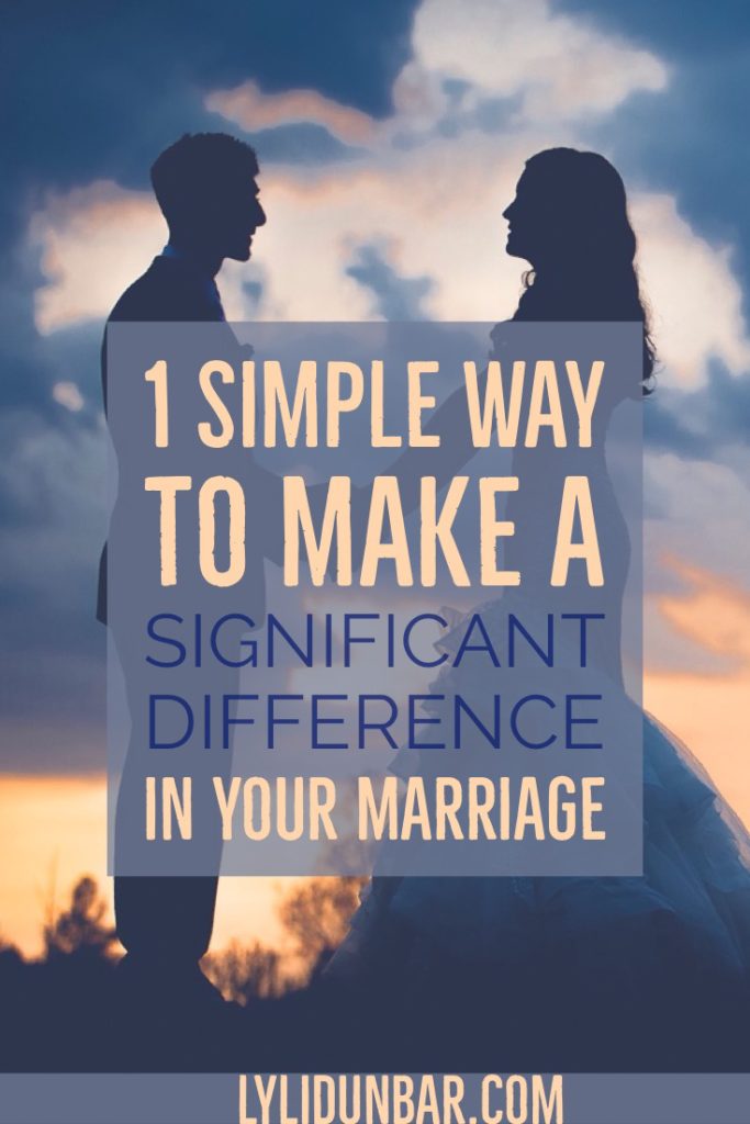 1 Simple Way to Make a Significan Difference in Your Marriage with Free Printable