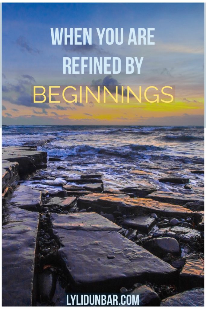 When You Are Refined by Beginnings with Free Printable