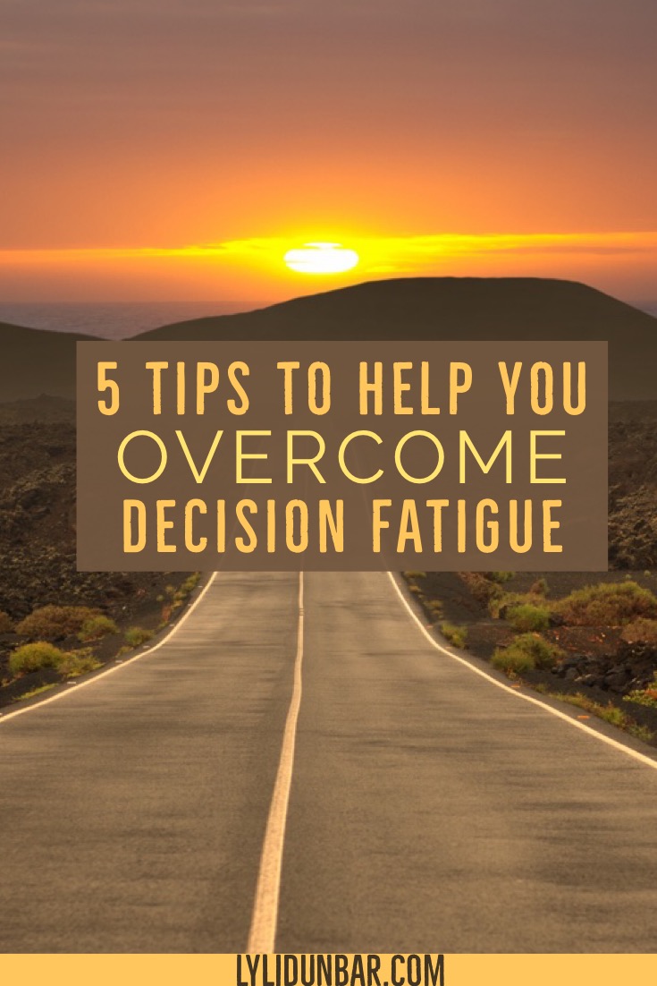 5 Tips to Help You Overcome Decision Fatigue with Free Printable