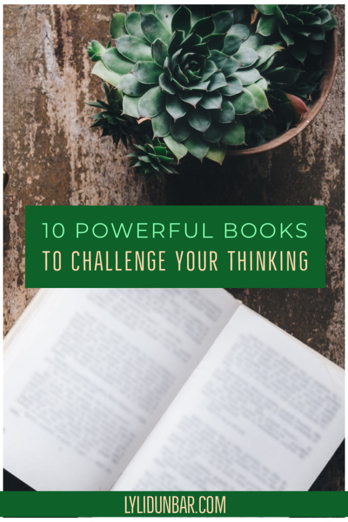 Ten Powerful Books to Challenge Your Thinking