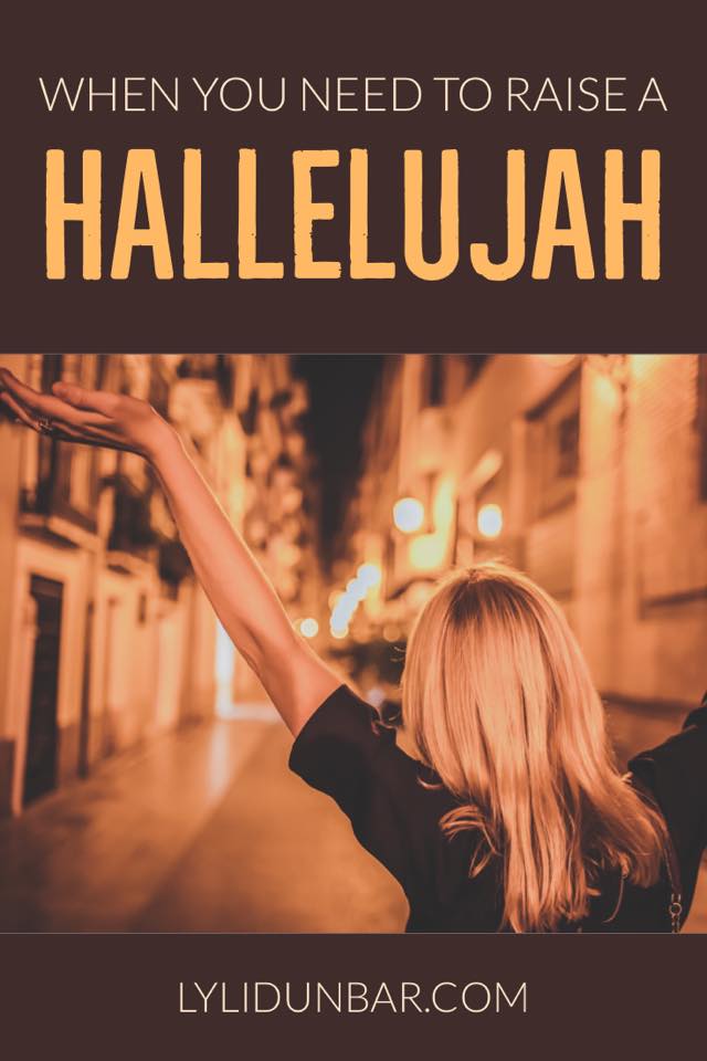 When You Need ro Raise a Hallelujah with Free Printable