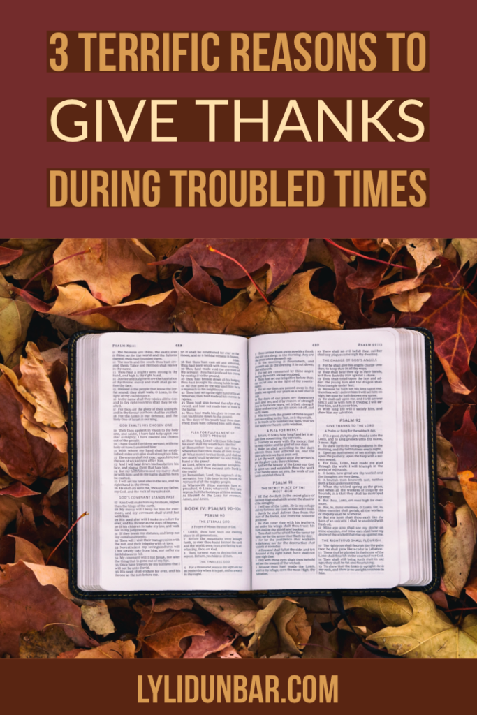 Three Reasons to Give Thanks During Troubled Times with Free Printable